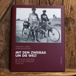 MIT DEM ZWEIRAD UM DIE WELT, Hermann Härtel & Maria Rennhofer, 2000 
