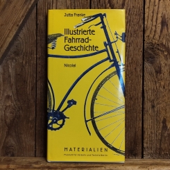 ILLUSTRIERTE FAHRRADGESCHICHTE, Jutta Franke, 1987 