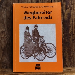 WEGBEREITER DES FAHRRADS, V. Briese - W. Matthies & G. Renda, 1997 