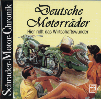 Schrader Motor Chronik "Deutsche Motorräder" 