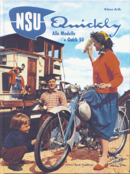 NSU Quickly, alle Modelle + Quick 50, Klaus Arth, "Das wohl schönste und umfassendste Quickly Buch auf dem Markt"  