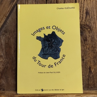 IMAGES ET OBJETS DU TOUR DE FRANCE, Charles Guénard 