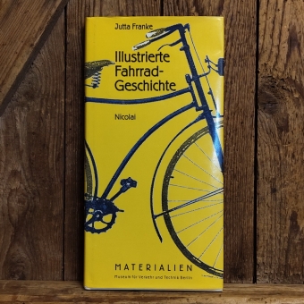 ILLUSTRIERTE FAHRRADGESCHICHTE, Jutta Franke, 1987 