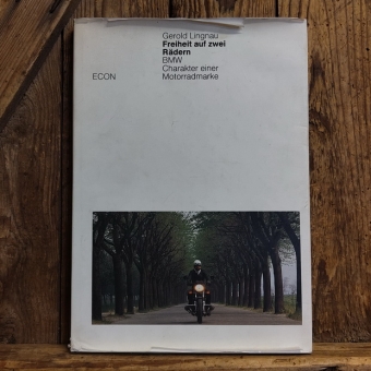 FREIHEIT AUF ZWEI RÄDERN - BMW CHARAKTER EINER MOTORRADMARKE, Gerold Lingau, 1982 
